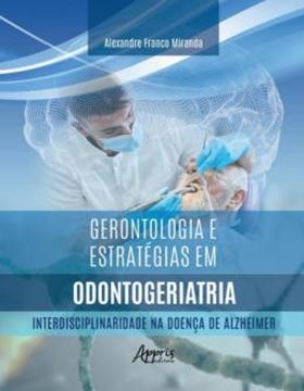 Imagem de GERONTOLOGIA E ESTRATEGIAS EM ODONTOGERIATRIA