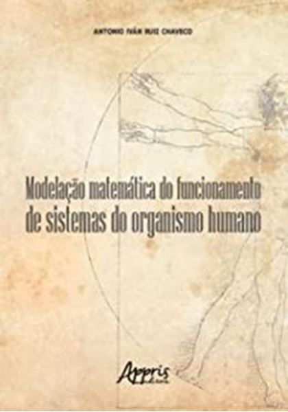 Picture of MODELACAO MATEMATICA DO FUNCIONAMENTO DE SISTEMAS DO ORGANISMO HUMANO