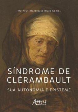 Imagem de SINDROME DE CLERAMBAULT: SUA AUTONOMIA E EPISTEME