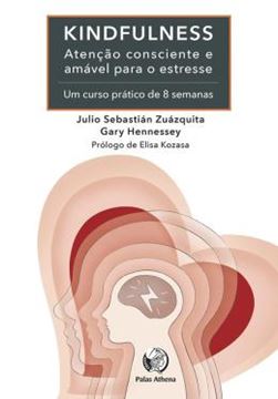 Imagem de KINDFULNESS - ATENÇÃO CONSCIENTE E AMÁVEL PARA O ESTRESSE
