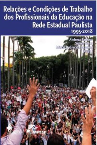 Picture of RELACOES E CONDICOES DE TRABALHO DOS PROFISSIONAIS DA EDUCACAO NA REDE ESTADUAL PAULISTA 1995-2018