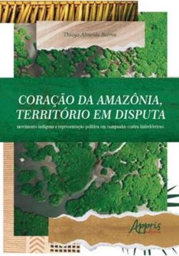 Imagem de CORACAO DA AMAZONIA, TERRITORIO EM DISPUTA: