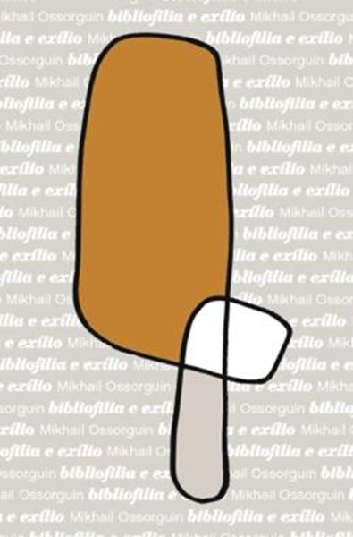 Picture of BIBLIOFILIA E EXILIO - MIKHAIL OSSORGUIN