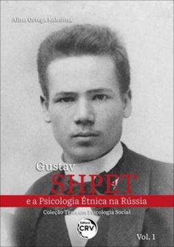 Imagem de GUSTAV SHPET E A PSICOLOGIA ETNICA NA RUSSIA COLECAO TESES EM PSICOLOGIA SOCIAL, V. 1