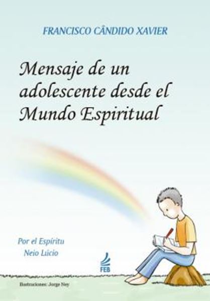 Picture of MENSAJE DE UN ADOLESCENTE DESDE EL MUNDO ESPIRITUAL (MENSAGEM DO PEQUENO MORTO - ESPANHOL)