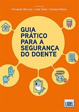 Imagem de GUIA PRATICO PARA A SEGURANCA DO DOENTE - CONCEITOS, PRATICA E INTERVENCAO