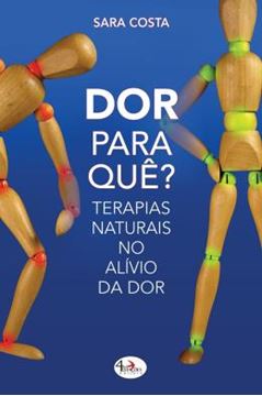 Imagem de DOR PARA QUE? - TERAPIAS NATURAIS NO ALIVIO DA DOR