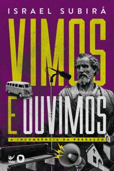 Picture of VIMOS E OUVIMOS - A INCUMBENCIA DA PREGACAO