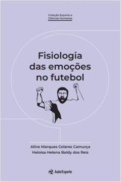 Imagem de FISIOLOGIA DAS EMOCOES NO FUTEBOL