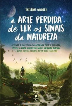 Imagem de A ARTE PERDIDA DE LER OS SINAIS DA NATUREZA