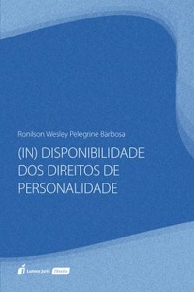 Picture of (IN)DISPONIBILIDADE DOS DIREITOS DE PERSONALIDADE
