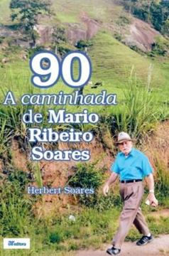 Imagem de 90 - A CAMINHADA DE MARIO RIBEIRO SOARES