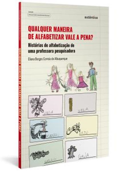 Picture of QUALQUER MANEIRA DE ALFABETIZAR VALE A PENA?