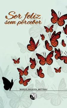 Imagem de SER FELIZ SEM PERCEBER