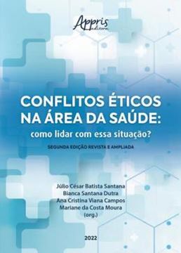 Imagem de CONFLITOS ETICOS NA AREA DA SAUDE - COMO LIDAR COM ESSA SITUACAO - 2ª ED