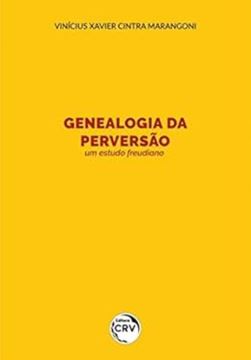 Imagem de GENEALOGIA DA PERVERSAO - UM ESTUDO FREUDIANO