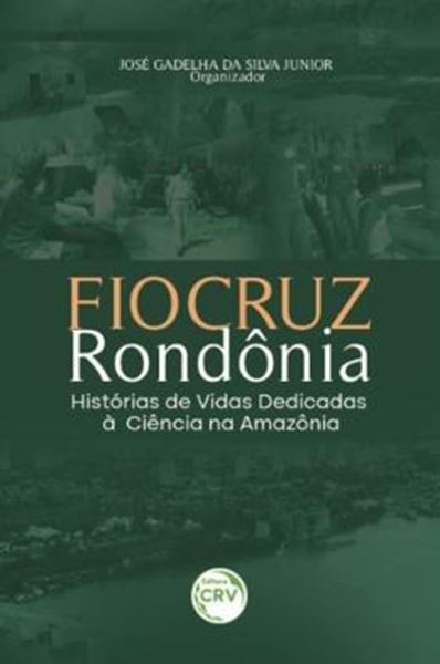 Picture of FIOCRUZ RONDONIA - HISTORIAS DE VIDAS DEDICADAS A CIENCIA NA AMAZONIA