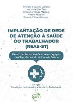 Imagem de IMPLANTACAO DE REDE DE ATENCAO A SAUDE DO TRABALHADOR (REAS-ST) - COLECAO ESTRATEGIAS DE CUIDADOS A SAUDE DO TRABALHADOR