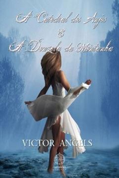 Imagem de A CATEDRAL DOS ANJOS E A DONZELA DA MONTANHA