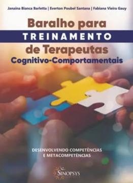 Imagem de BARALHO PARA TREINAMENTO DE TERAPEUTAS COGNITIVO-COMPORTAMENTAIS - DESENVOLVENDO COMPETENCIAS E METACOMPETENCIAS