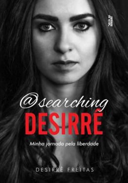 Picture of @SEARCHING DESIRRE - MINHA JORNADA PELA LIBERDADE