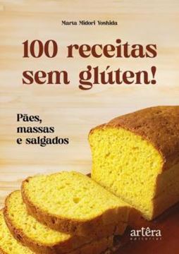 Imagem de 100 RECEITAS SEM GLUTEN! - PAES, MASSAS E SALGADOS - 1ª ED