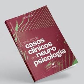 Imagem de ESTUDOS DE CASOS CLINICOS EM NEUROPSICOLOGIA