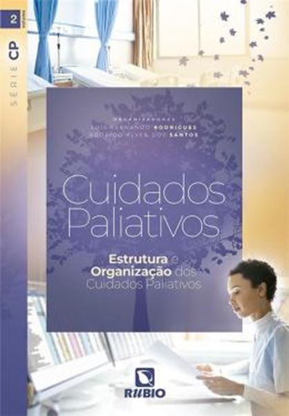 Picture of CUIDADOS PALIATIVOS - ESTRUTURA E ORGANIZACAO DOS CUIDADOS PALIATIVOS - SERIE CP – VOL. II
