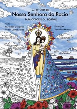 Imagem de HISTORIA DE NOSSA SENHORA DO ROCIO PARA COLORIR OU BORDAR, A