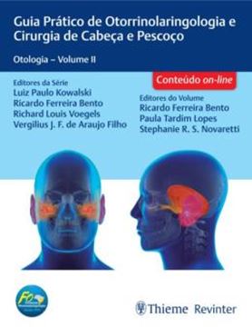 Imagem de GUIA PRATICO DE OTORRINOLARINGOLOGIA E CIRURGIA DE CABECA E PESCOCO - OTOLOGIA - VOL. II