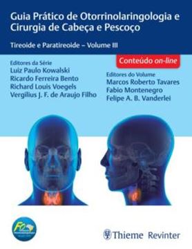 Imagem de GUIA PRATICO DE OTORRINOLARINGOLOGIA E CIRURGIA DE CABECA E PESCOCO - TIREOIDE E PARATIREOIDE - VOL. III