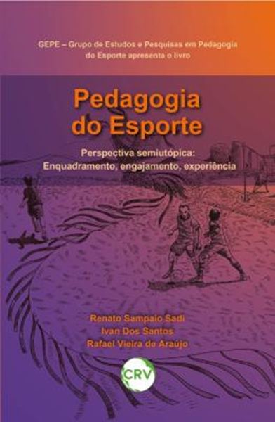 Picture of PEDAGOGIA DO ESPORTE PERSPECTIVA SEMI UTOPICA ENQUADRAMENTO, ENGAJAMENTO, EXPERIENCIA