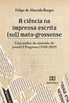 Imagem de A CIENCIA NA IMPRENSA ESCRITA SUL MATO-GROSSENSE