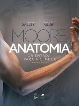 Imagem de MOORE - ANATOMIA ORIENTADA PARA A CLINICA - 9ª ED