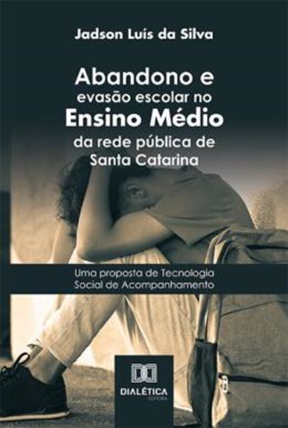 Picture of ABANDONO E EVASAO ESCOLAR NO ENSINO MEDIO DA REDE PUBLICA DE SANTA CATARINA