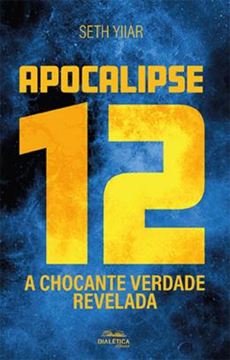 Imagem de APOCALIPSE 12 - A CHOCANTE VERDADE REVELADA