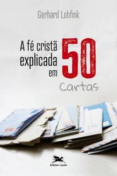 Imagem de A FE CRISTA EXPLICADA EM 50 CARTAS