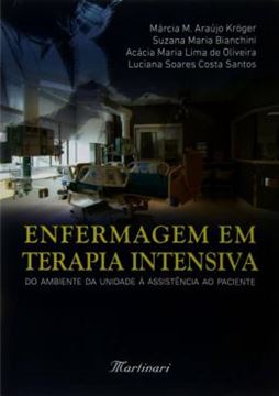 Imagem de ENFERMAGEM EM TERAPIA INTENSIVA - DO AMBIENTE DA UNIDADE A ASSISTENCIA AO PACIENTE
