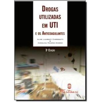 Imagem de DROGAS UTILIZADAS EM UTI E OS ANTICOAGULANTES - 3ª ED