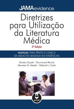 Imagem de DIRETRIZES PARA UTILIZACAO DA LITERATURA MEDICA MANUAL PARA PRATICA DA MEDICINA BASEADA EM EVIDENCIAS 2ª EDICAO