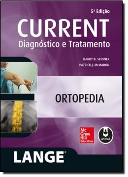 Imagem de CURRENT DIAGNOSTICO E TRATAMENTO - ORTOPEDIA - 5º ED