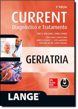 Imagem de CURRENT GERIATRIA - DIAGNOSTICO E TRATAMENTO - 2ª ED