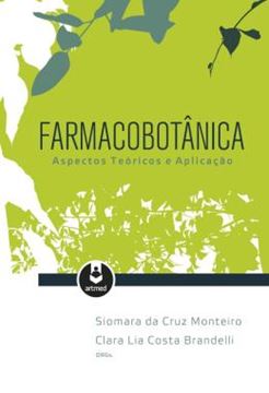 Imagem de FARMACOBOTANICA - ASPECTOS TEORICOS E APLICACAO