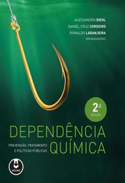 Imagem de DEPENDENCIA QUIMICA - PREVENCAO, TRATAMENTO E POLITICAS PUBLICAS - 2ª ED