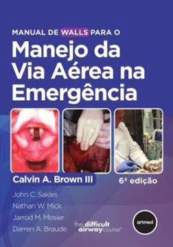 Imagem de MANUAL DE WALLS PARA O MANEJO DA VIA AEREA NA EMERGENCIA - 6ª ED