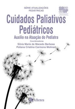 Imagem de CUIDADOS PALIATIVOS PEDIATRICOS - AUXILIO NA ATUACAO DO PEDIATRA