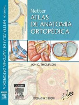 Imagem de NETTER ATLAS DE ANATOMIA ORTOPEDICA - TRADUCAO DA 2ª ED
