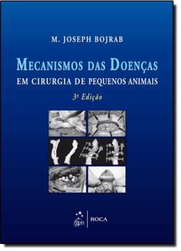 Imagem de MECANISMOS DA DOENCA EM CIRURGIA DE PEQUENOS ANIMAIS - 3ª EDICAO