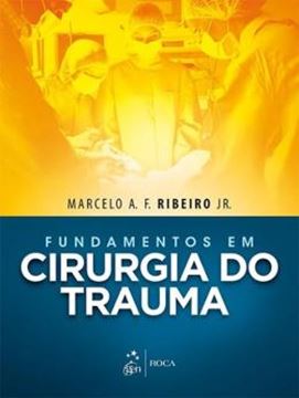 Imagem de FUNDAMENTOS EM CIRURGIA DO TRAUMA - 1ª ED