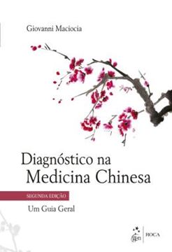 Imagem de DIAGNOSTICO NA MEDICINA CHINESA - UM GUIA GERAL - 2ª ED